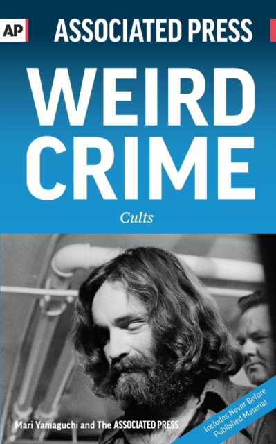 Weird Crime : Cults, Paperback / softback Book