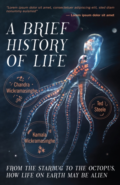 A Brief History of Life : From the Starbug to the Octopus, How Life on Earth May be Alien, Hardback Book