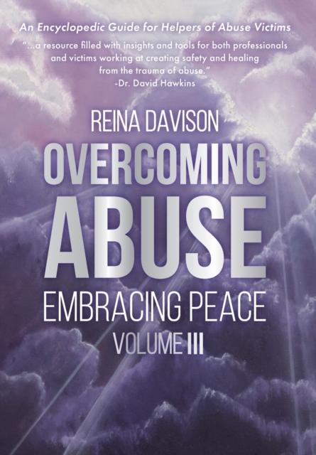 Overcoming Abuse Embracing Peace Vol III, Hardback Book