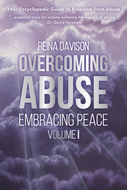 Overcoming Abuse Embracing Peace Vol I, Paperback / softback Book
