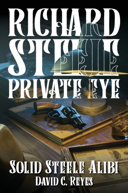 Richard Steele Private Eye, Paperback / softback Book