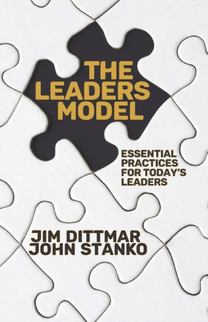 The LEADERS Model : Essential Practices for Today's Leaders, Paperback / softback Book