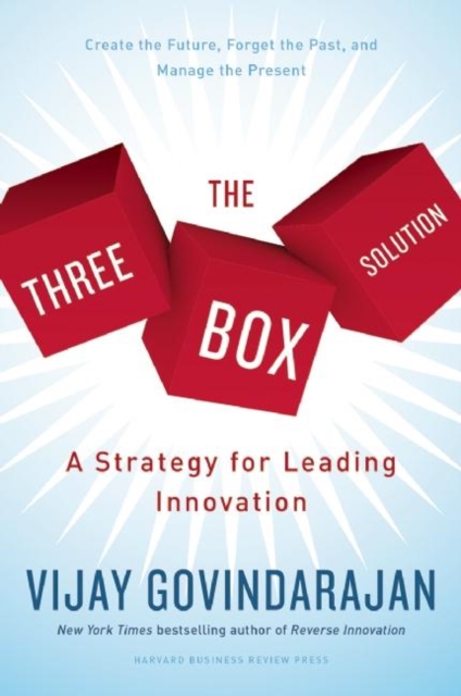 The Three-Box Solution : A Strategy for Leading Innovation, Hardback Book
