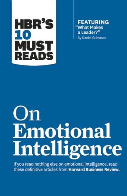 HBR's 10 Must Reads on Emotional Intelligence (with featured article "What Makes a Leader?" by Daniel Goleman)(HBR's 10 Must Reads), Paperback / softback Book