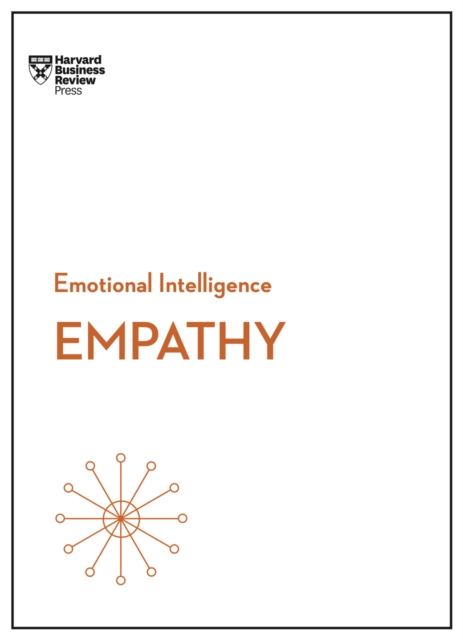 Empathy (HBR Emotional Intelligence Series), Hardback Book