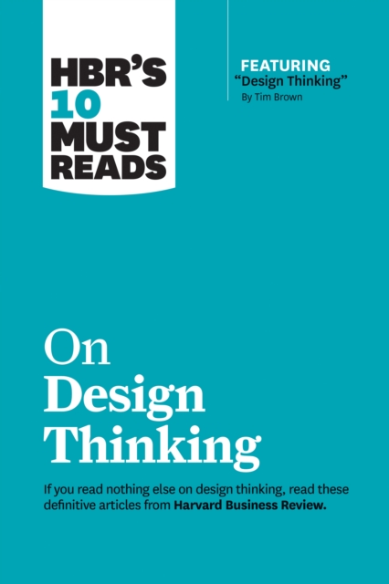 HBR's 10 Must Reads on Design Thinking (with featured article "Design Thinking" By Tim Brown), EPUB eBook