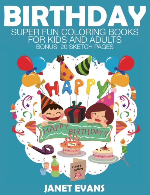 Birthday : Super Fun Coloring Books for Kids and Adults, Paperback / softback Book