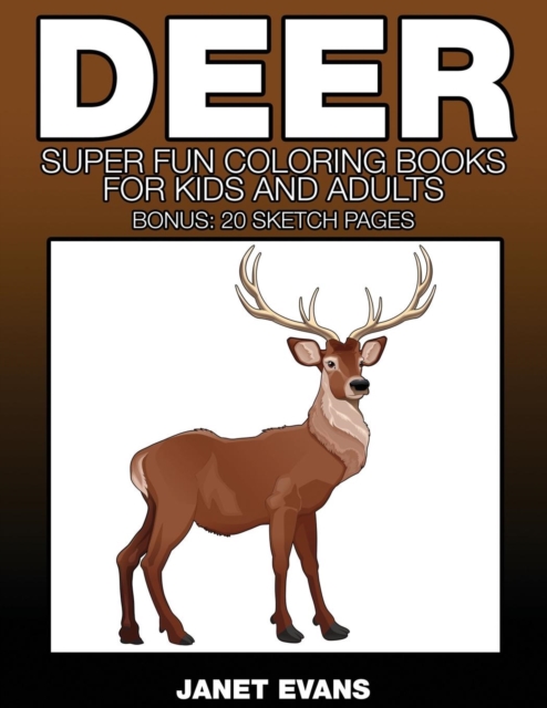 Deer : Super Fun Coloring Books for Kids and Adults, Paperback / softback Book