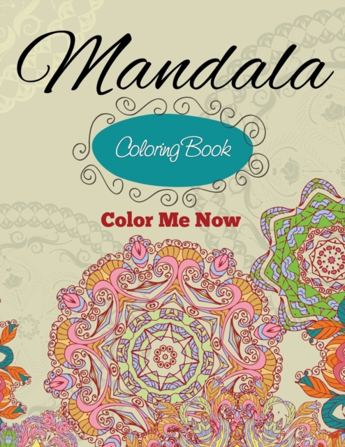 Mandala Coloring Book (Color Me Now), Paperback / softback Book