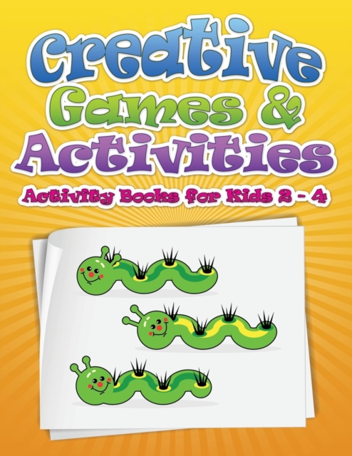 Creative Games & Activities (Activity Books for Kids 2 - 4), Paperback / softback Book