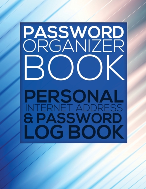 Password Organizer Book (Personal Internet Address & Password Log Book), Paperback / softback Book