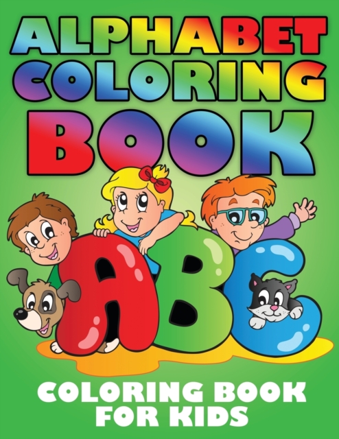 Alphabet Coloring Book : Coloring Book for Kids, Paperback / softback Book