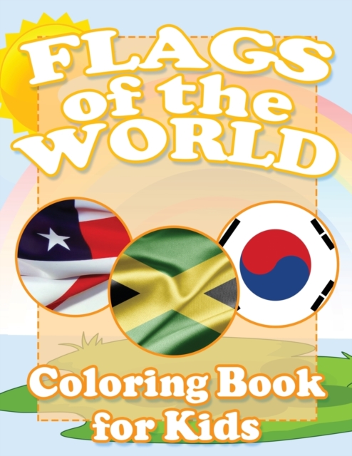 Flags of the World Coloring Book for Kids, Paperback / softback Book