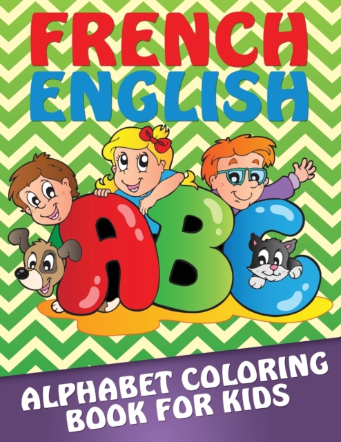 French-English Alphabet Coloring Book for Kids, Paperback / softback Book
