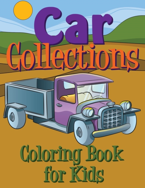 Car Collections Coloring Book for Kids, Paperback / softback Book