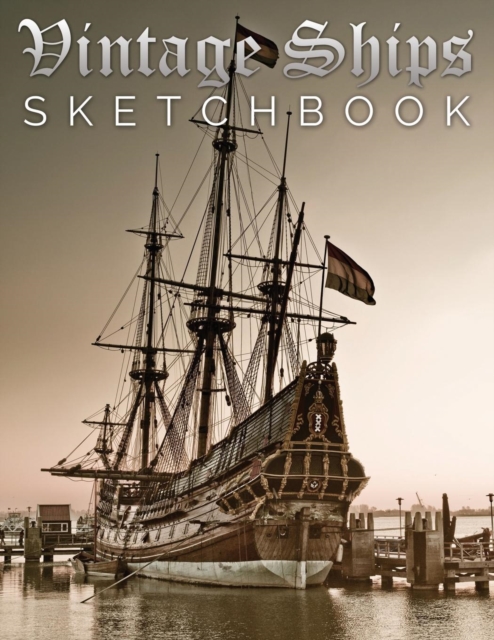 Vintage Ships Sketch Book, Paperback / softback Book