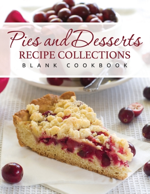Pies and Desserts Recipe Collections (Blank Cookbook), Paperback / softback Book