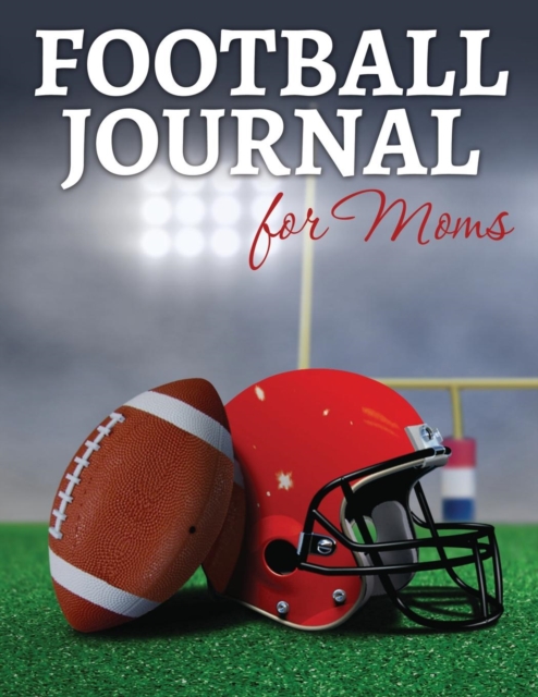 Football Journal for Moms, Paperback / softback Book