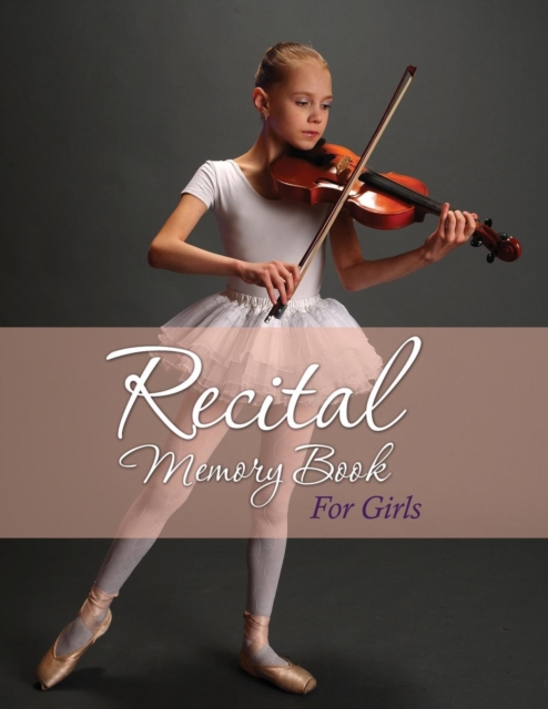 Recital Memory Book for Girls, Paperback / softback Book