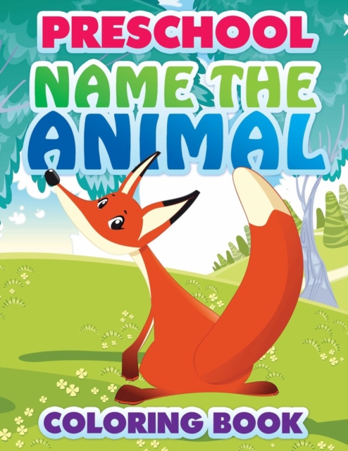 Preschool Name the Animal Coloring Book, Paperback / softback Book