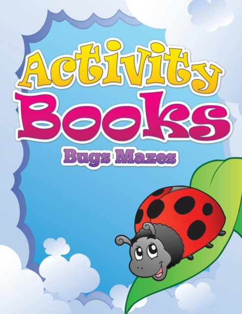 Activity Books (Bugs Mazes), Paperback / softback Book