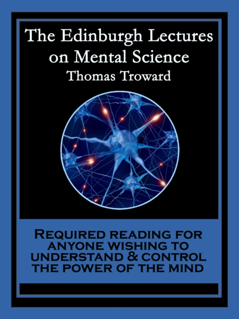 The Edinburgh Lectures on Mental Science : With linked Table of Contents, EPUB eBook