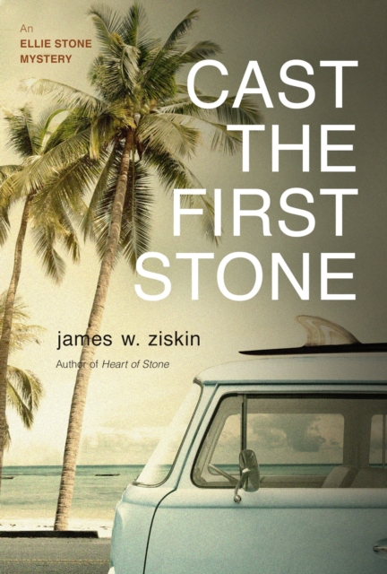 Cast the First Stone : An Ellie Stone Mystery, EPUB eBook