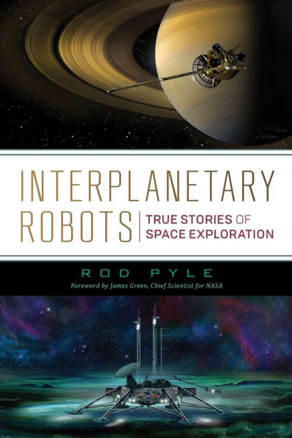 Interplanetary Robots : True Stories of Space Exploration, Paperback / softback Book