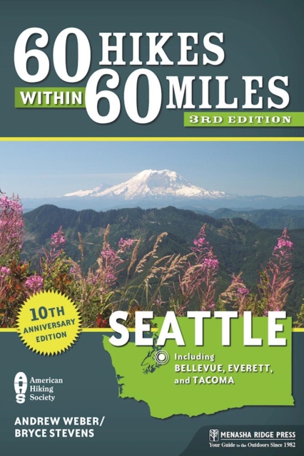 60 Hikes Within 60 Miles: Seattle : Including Bellevue, Everett, and Tacoma, Hardback Book