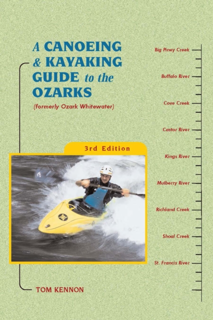 A Canoeing and Kayaking Guide to the Ozarks, Hardback Book
