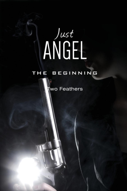 Just Angel the Beginning, Paperback / softback Book