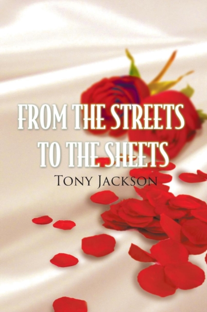 From the Streets to the Sheets, Paperback / softback Book