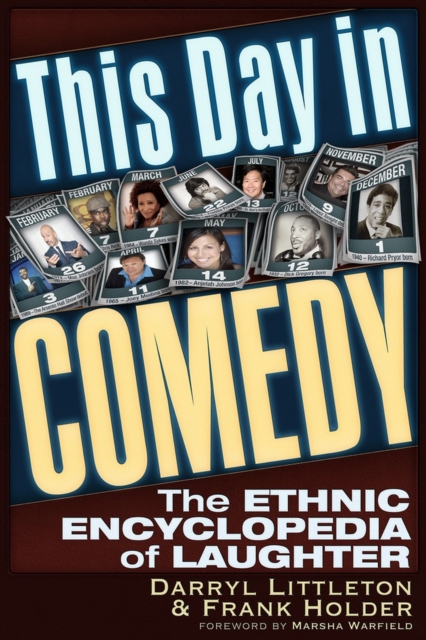 This Day In Comedy : The Ethnic Encyclopedia of Laughter, Paperback / softback Book