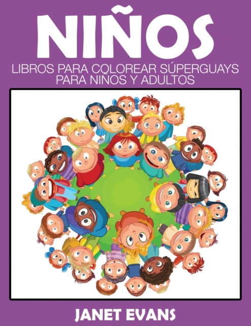 Ninos : Libros Para Colorear Superguays Para Ninos y Adultos, Paperback / softback Book