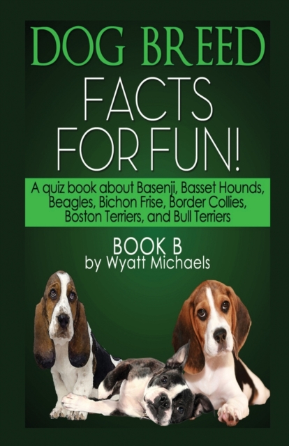 Dog Breed Facts for Fun! Book B, Paperback / softback Book