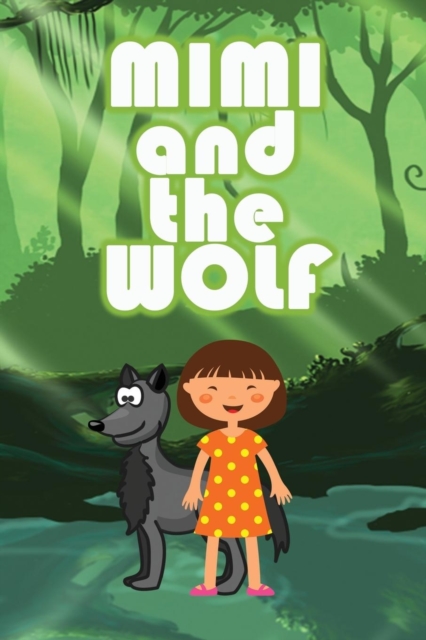 Mimi and the Wolf, Paperback / softback Book