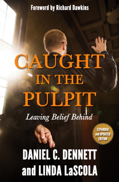 Caught in the Pulpit : Leaving Belief Behind, Paperback / softback Book
