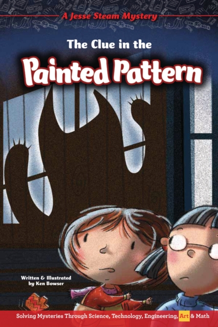 The Clue in the Painted Pattern : Solving Mysteries Through Science, Technology, Engineering, Art & Math, EPUB eBook