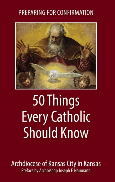 Preparing for Confirmation : 50 Things Every Catholic Should Know, Paperback / softback Book