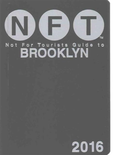 Not For Tourists Guide to Brooklyn 2016, Paperback / softback Book