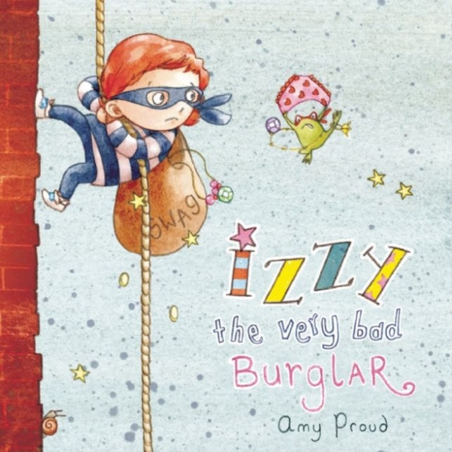 Izzy the Very Bad Burglar, Hardback Book