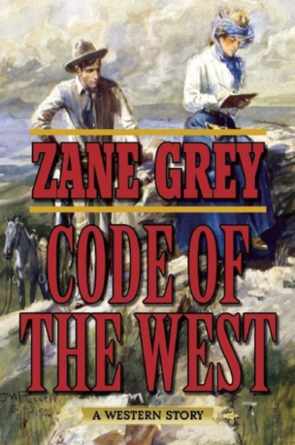 Code of the West : A Western Story, Paperback / softback Book