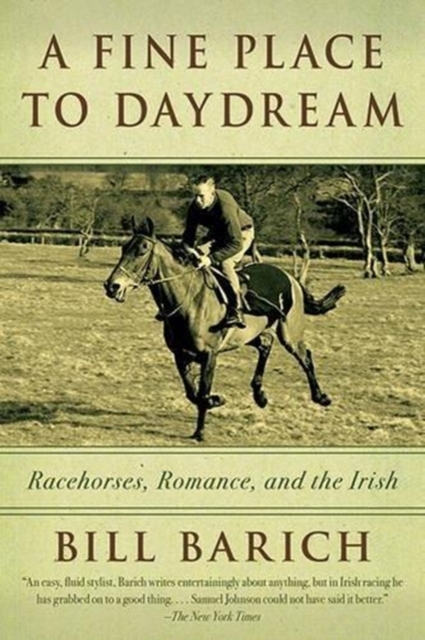 A Fine Place to Daydream : Racehorses, Romance, and the Irish, Paperback / softback Book