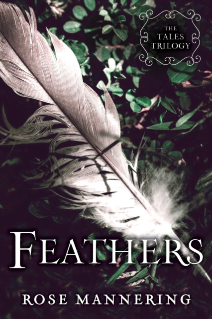Feathers : The Tales Trilogy, Book 2, EPUB eBook
