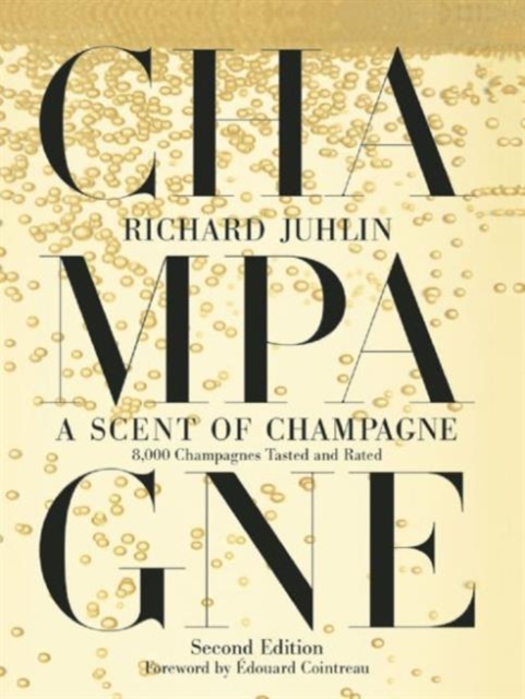 A Scent of Champagne : 8,000 Champagnes Tested and Rated, Hardback Book