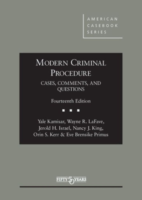 Modern Criminal Procedure, Cases, Comments, & Questions, Hardback Book