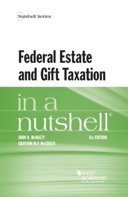 Federal Estate and Gift Taxation in a Nutshell, Paperback / softback Book