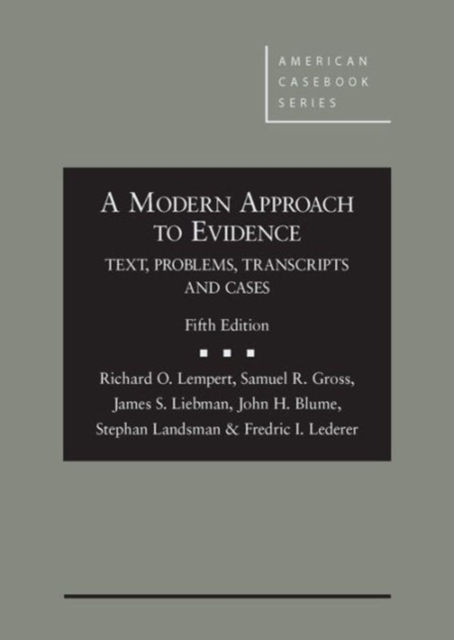 A Modern Approach to Evidence : Text, Problems, Transcripts and Cases - CasebookPlus, Hardback Book