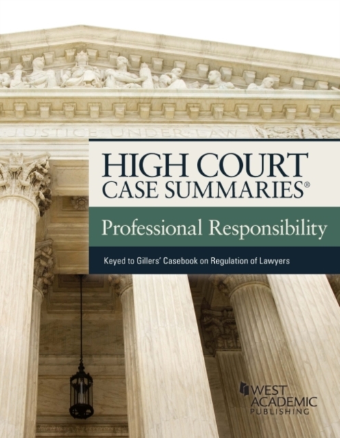 High Court Case Summaries on Professional Responsibility, Keyed to Gillers', Paperback / softback Book