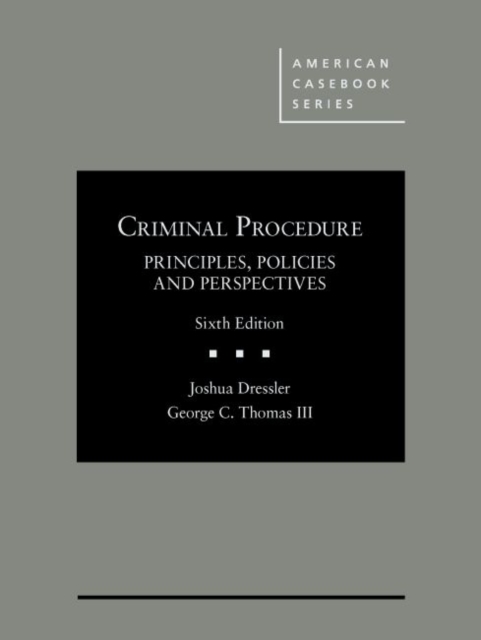 Criminal Procedure, Principles, Policies and Perspectives, Hardback Book